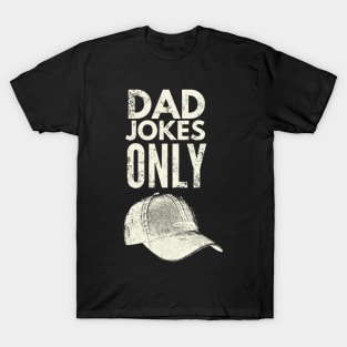 Dad jokes only T-Shirt